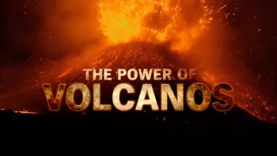 ZDF: Мощь Вулканов 2 серия В тени горящих гор / The Power of Volcanoes (2016)