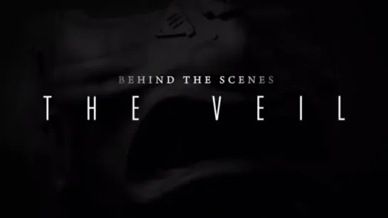 We are going to take you behind the scenes of The Veil