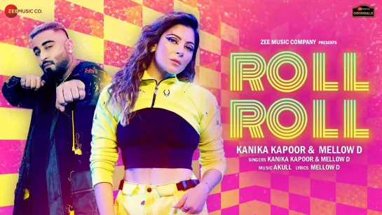 Roll Roll - Kanika Kapoor & Mellow D | Akull | Zee Music Originals