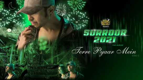 Terre Pyaar Mein (Official Video) | Surroor 2021 The Album | Himesh Reshammiya | Shivangi Verma