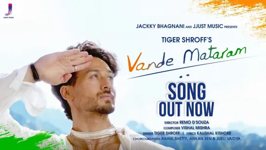 VANDE MATARAM | TIGER SHROFF | VISHAL MISHRA | REMO D'SOUZA | JACKKY BHAGNANI