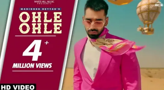 Ohle Ohle (Full Song) Maninder Buttar | MixSingh | JUGNI | Latest Punjabi Song 2021