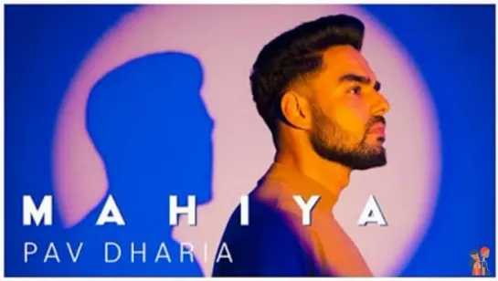 Pav Dharia: Mahiya | Manav Sangha | Rohit Negah | Punjabi Love Song 2021