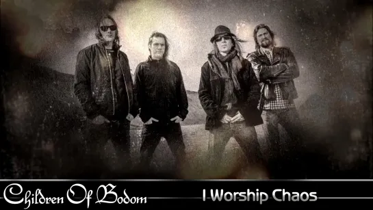 Children Of Bodom - I Worship Chaos (2015) (Official Lyric Video)