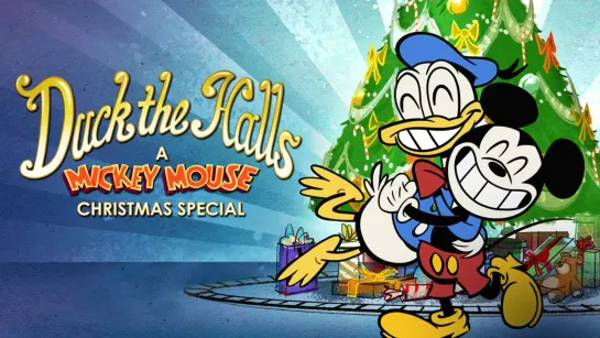 Кряключения Дональда Дака: Рождество с Микки Маусом (2016) Duck the Halls: A Mickey Mouse Christmas Special