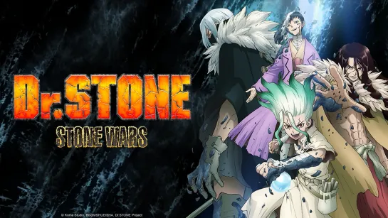 Доктор Стоун: Каменные войны (2-й сезон, сериал 2021 г.)  Dr. Stone: Stone Wars