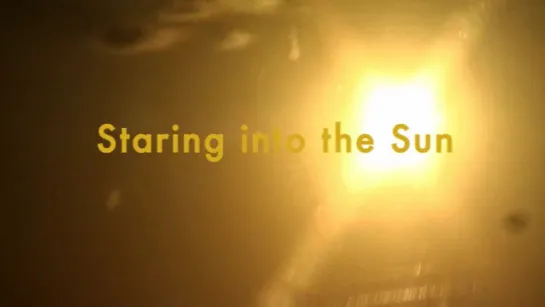 Staring Into the Sun (2010) dir Olivia Wyatt