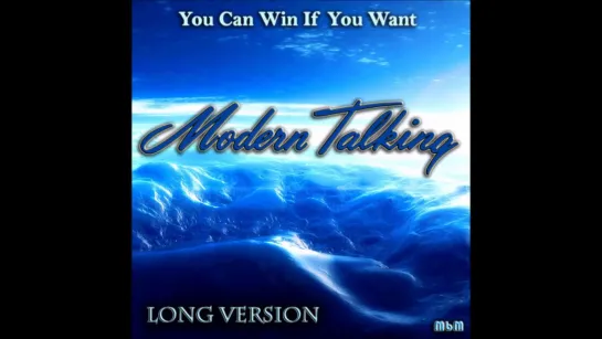 Modern Talking - You Can Win If You Want (1985) Extended Remix