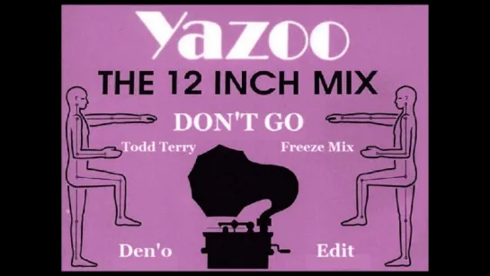 Yazoo(Yaz) - Don't Go (2015) Todd Terry Freeze Mix