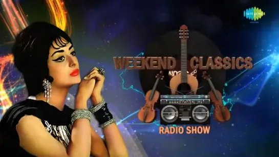 Weekend Classic Radio Show Saira Banu Special सायरा बानु स्पेशल HD Songs Rj Ruch