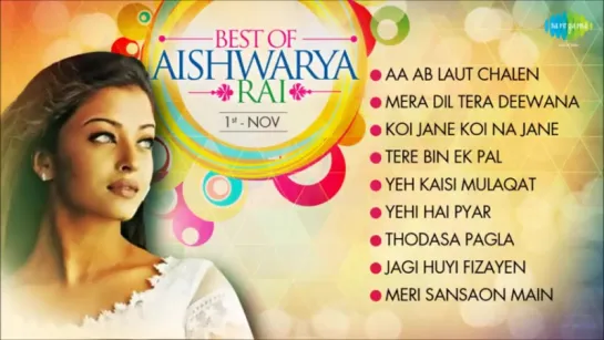 Best Songs Of Aishwarya Rai  Aa Ab Laut Chalen  HD Songs Jukebox