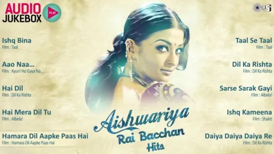 Aishwarya Rai Bachchan Hits - Audio Jukebox  Full Songs Non Stop