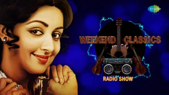 Weekend Classic Radio Show  Hema Malini Special  हेमा मालिनी स्पेशल  HD Songs  Rj Ruchi