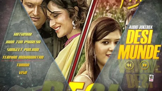 "DESI MUNDE" (Movie) _ AUDIO JUKEBOX _ Latest Punjabi Songs 2016