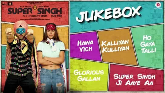 "Super Singh" 2017 Full Movie Audio Jukebox  Diljit Dosanjh  Sonam Bajwa  Jatinder Shah