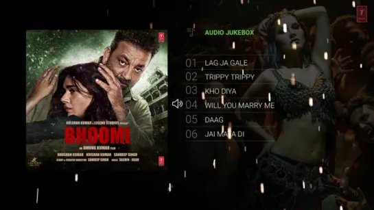 "Bhoomi" 2017 Full Album  Audio Jukebox  Sanjay Dutt, Aditi Rao Hydari  Sachin-Jigar