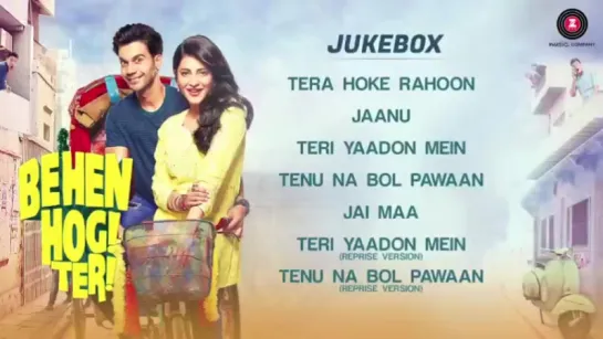 "Behen Hogi Teri" 2017 - Full Movie Audio Jukebox Rajkummar Rao  Shruti Haasan