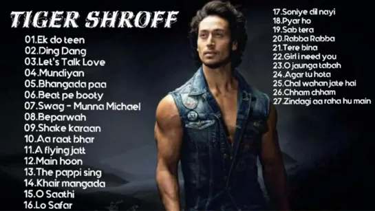 Tiger Shroff non stop songs - Tiger Shroff all songs - tiger Shroff mashup song