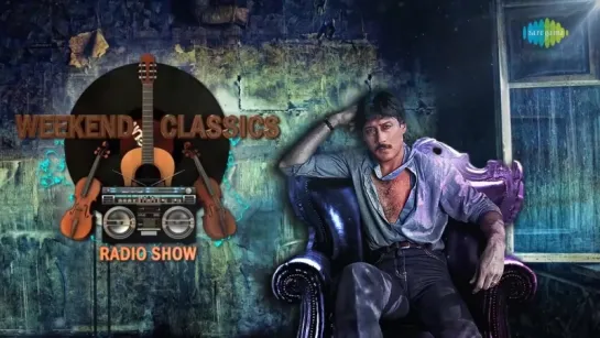 Weekend Classics Radio Show _ Jackie Shroff Special _ जैकी श्रॉफ स्पेशल _ RJ Ruc