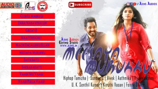 "Meesaya Murukku" 2017 tamil Audio Jukebox  Hiphop Tamizha  Axns Audios