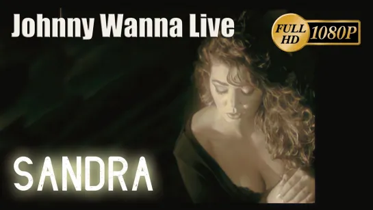 Sandra - Johnny Wanna Live /Rec. 2021/