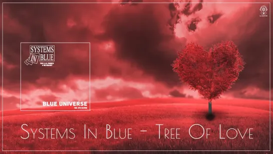 Systems In Blue - Tree Of Love (New 2023)