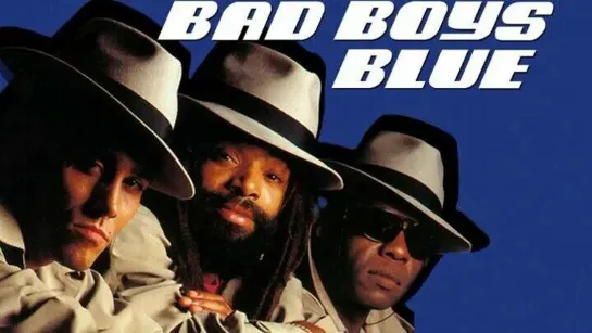 * Bad Boys Blue | Full HD | *