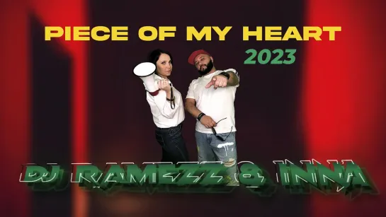 Dj Ramezz & Inna - Piece Of My Heart (New Remix 2023)