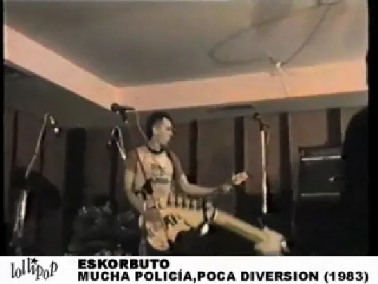 Eskorbuto - Mucha Policia Poca Diversion