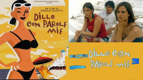 Dillo con parole mie (2003)