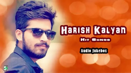 Harishkalyan Super Hit Famous Tamil Songs