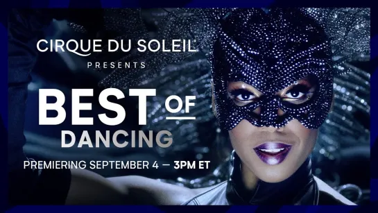 Put on your dancing shoes! / Best of Dancing / Cirque du Soleil (2020) FHD