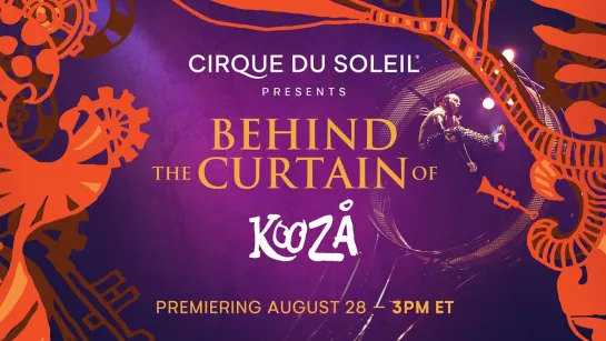 Behind the curtain of KOOZA / Cirque du Soleil (2020) FHD