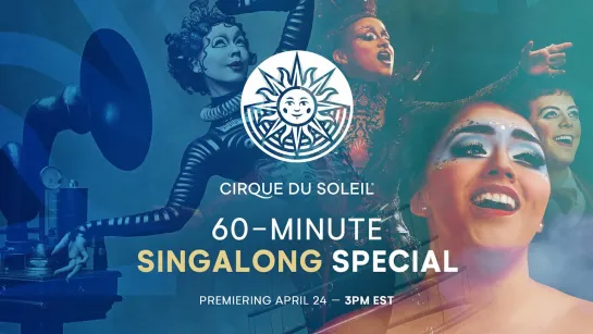 60-minute Singalong Special / Cirque du Soleil  / April 24 (2020) FHD