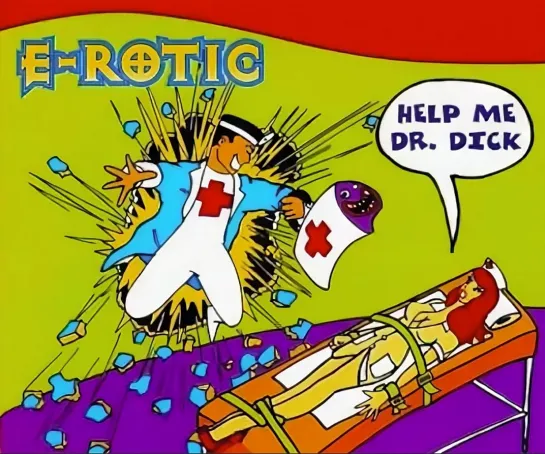 E-Rotic - Help Me Dr. Dick