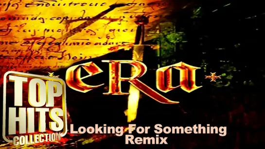 ERA-Looking For Something (Remix)