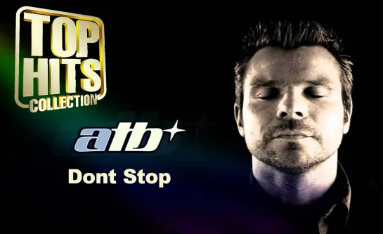 ATB - Dont Stop