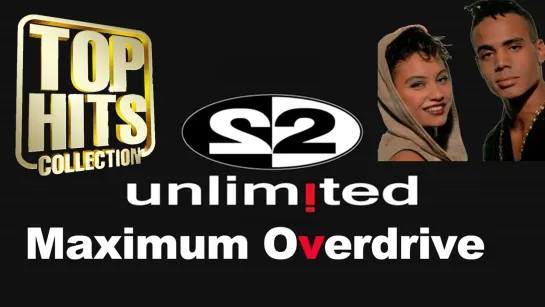 2 Unlimited-Maximum Overdrive (rap ver)