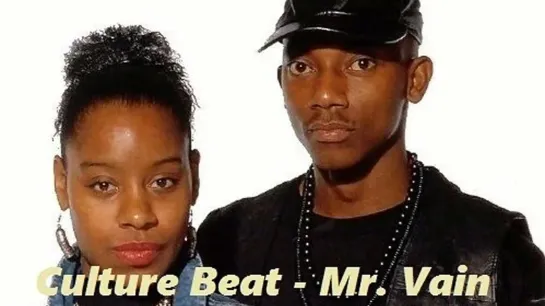 Culture Beat - Mr. Vain -1993