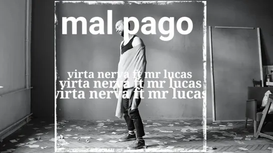 Virta Nerva ft. Mr. Lucas - mal pago (Official video)