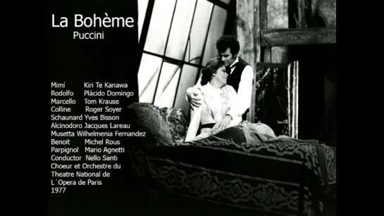 La Boheme - Plácido Domingo, Kiri Te Kanawa, Krause, Santi, Paris 1980