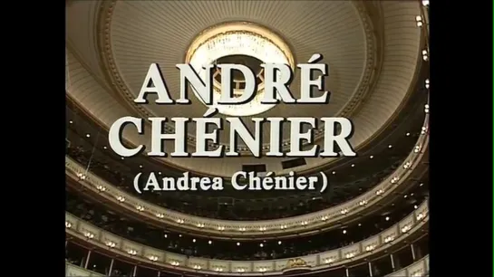 Andrea Chenier  Domingo, Benackova, Cappuccilli,-  Wiener Staatsoper 1981-remastered