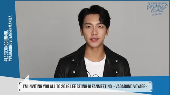 [INVITE 2] 2019 Lee Seung Gi Asia Fanmeeting Vagabond Voyage in Manila [vXw3LE3zoLI]