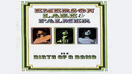 Emerson Lake and Palmer -Birth Of A Band (2006)