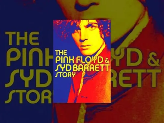 История Пинк Флойд и Сида Барретта / The PINK FLOYD and Syd Barrett Story (2001) RUS SUB