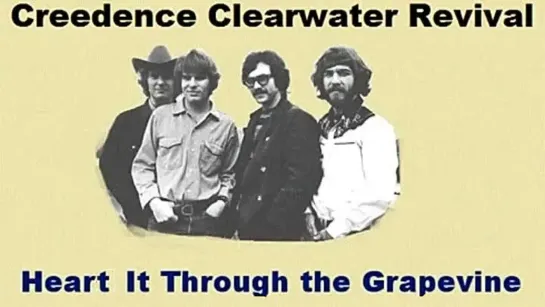 CREEDENCE Clearwater Revival-Heart It Through the grapevine (2012)