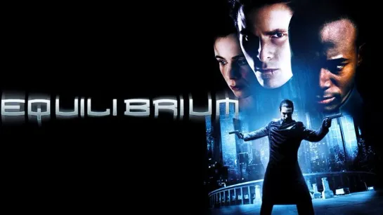 Эквилибриум (2002) Equilibrium