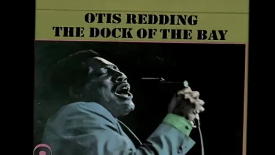 Otis Redding - (Sittin' On) The Dock Of The Bay