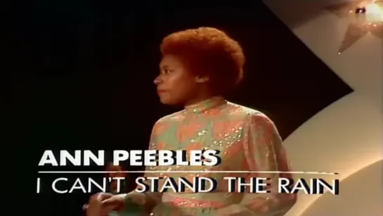 Ann Peebles - I Can't Stand The Rain