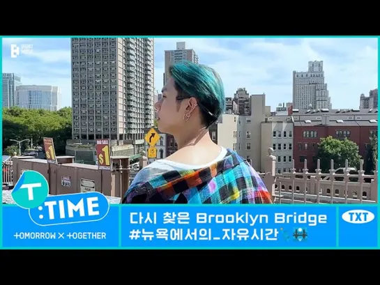 220723 [T:TIME] Walk Down Brooklyn Bridge - TXT (투모로우바이투게더)